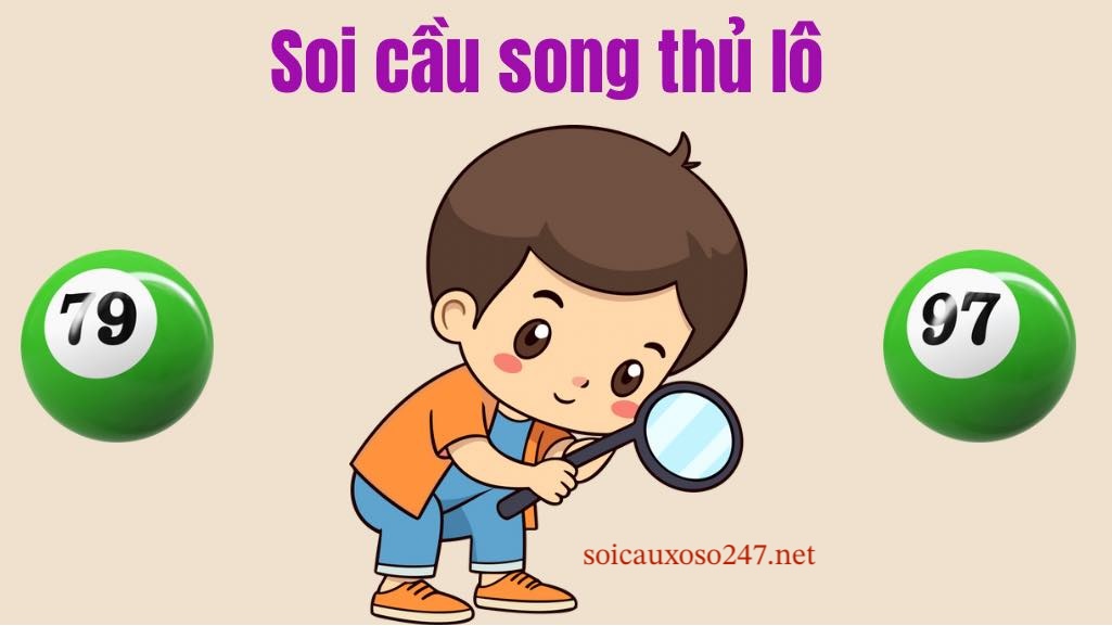 hướng dẫn soi cầu song thủ lô