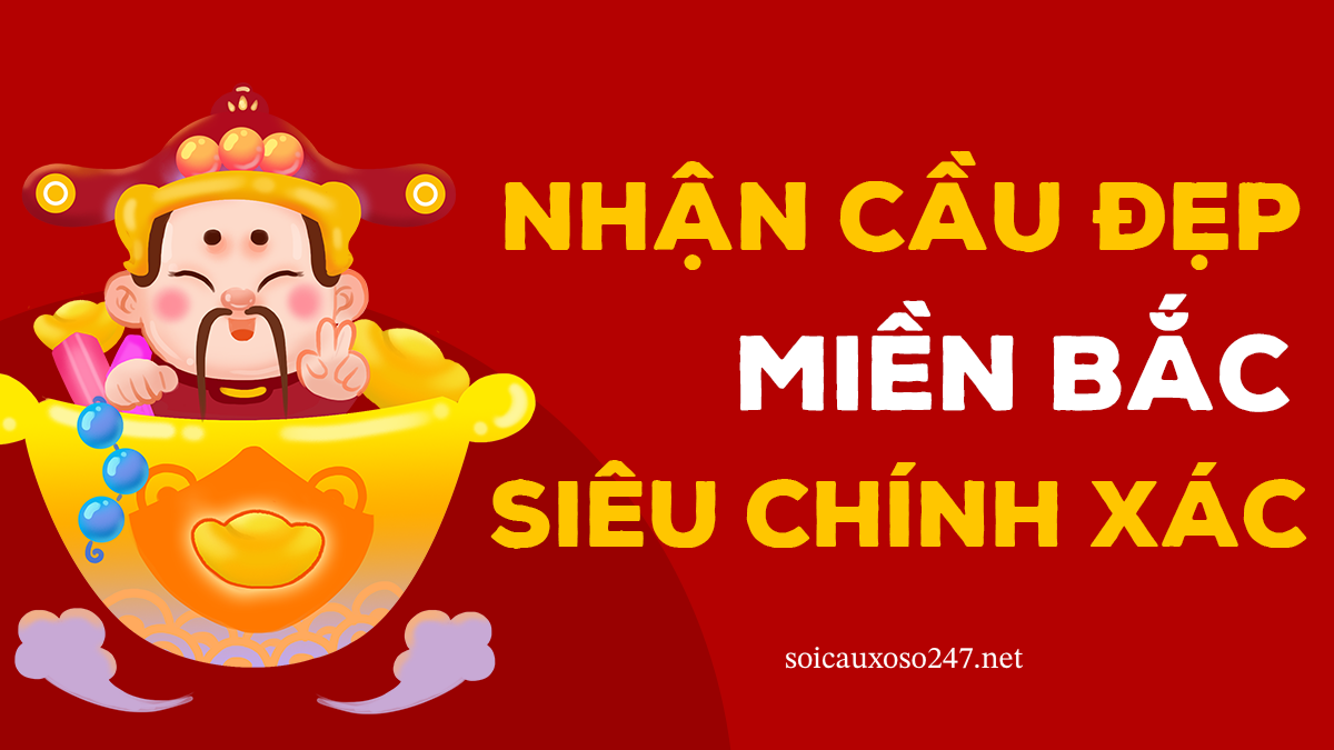 nhận cầu đẹp miền bắc