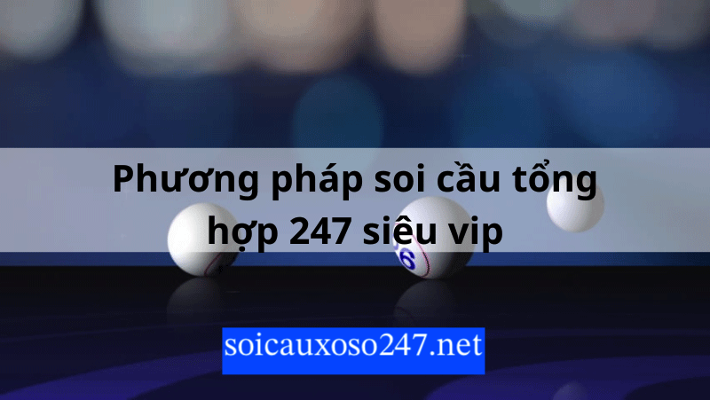 soi cầu tổng hợp 247 và những câu hỏi thường gặp